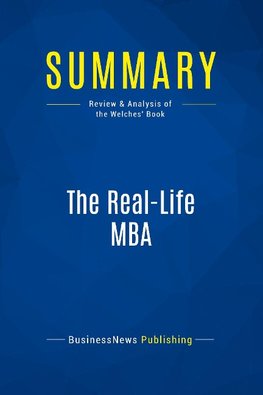 Summary: The Real-Life MBA