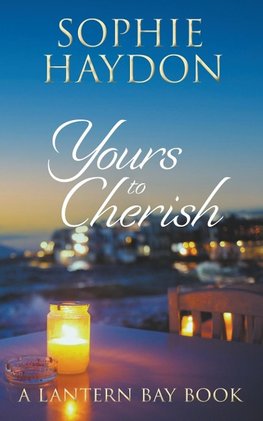 Yours to Cherish (Book 3, Lantern Bay)