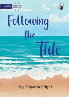 Following The Tide - Our Yarning