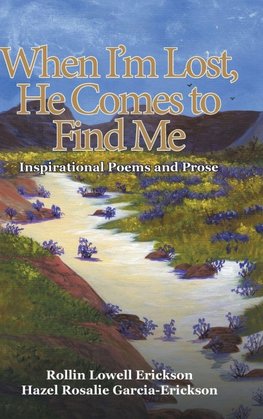 When I'm Lost, He Comes to Find Me