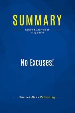 Summary: No Excuses!