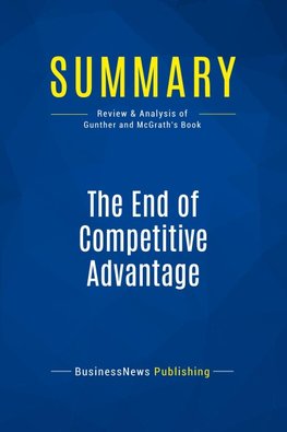 Summary: The End of Competitive Advantage