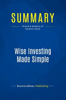 Summary: Wise Investing Made Simple