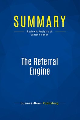 Summary: The Referral Engine