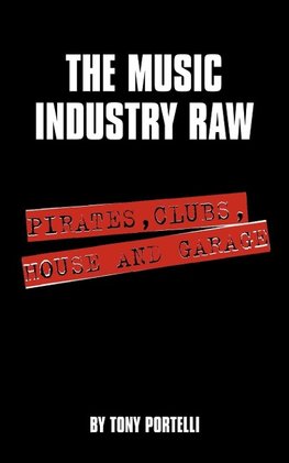 The Music Industry Raw