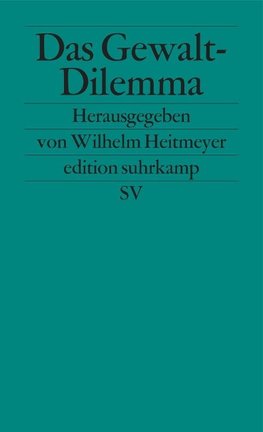 Das Gewalt - Dilemma