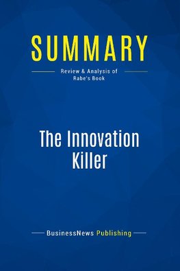 Summary: The Innovation Killer