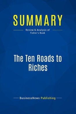 Summary: The Ten Roads to Riches