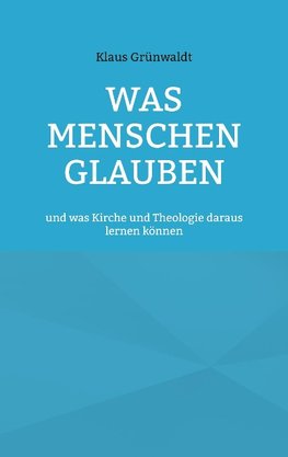 Was Menschen glauben