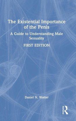 The Existential Importance of the Penis