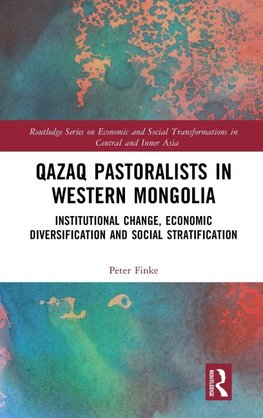 Qazaq Pastoralists in Western Mongolia