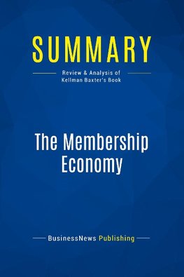 Summary: The Membership Economy