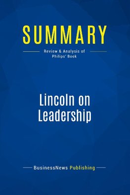 Summary: Lincoln on Leadership