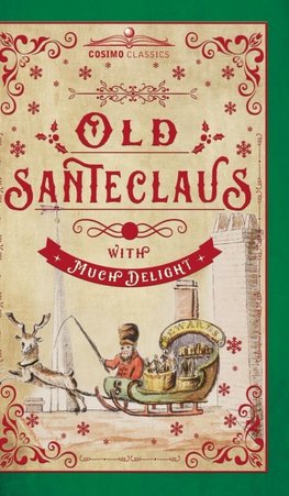 Old Santeclaus with Much Delight