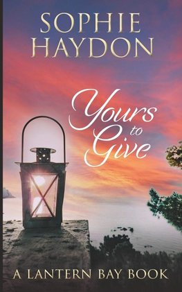 Yours to Give (Book 1, Lantern Bay)