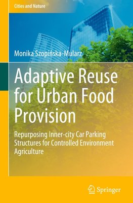 Adaptive Reuse for Urban Food Provision
