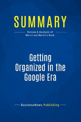 Summary: Getting Organized in the Google Era