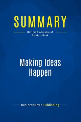 Summary: Making Ideas Happen