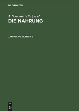 Die Nahrung. Jahrgang 21, Heft 9