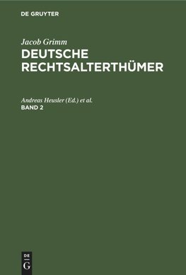 Deutsche Rechtsalterthümer, Band 2, Deutsche Rechtsalterthümer Band 2