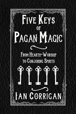 Five Keys of Pagan Magic