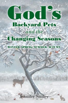 God's Backyard Pets and the Changing Seasons