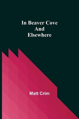 In Beaver Cove and Elsewhere
