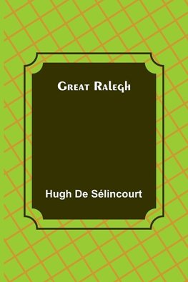 Great Ralegh