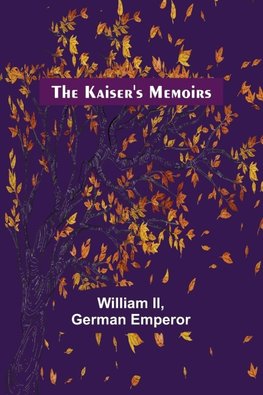 The Kaiser's Memoirs