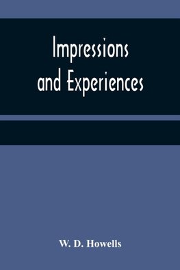 Impressions and experiences