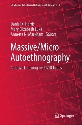 Massive/Micro Autoethnography