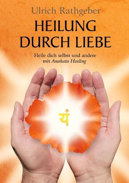 Heilung durch Liebe
