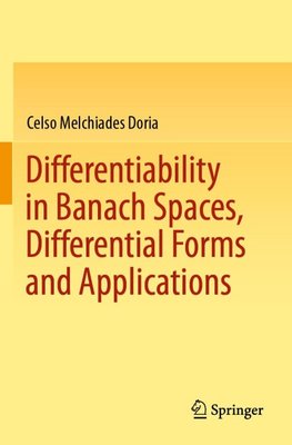 Differentiability in Banach Spaces, Differential Forms and Applications
