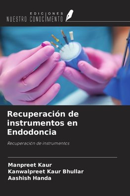 Recuperación de instrumentos en Endodoncia