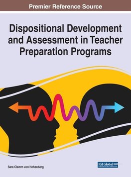 Dispositional Development and Assessment in Teacher Preparation Programs