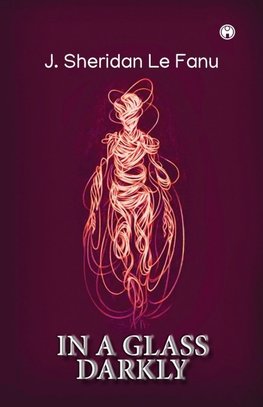 IN A GLASS DARKLY