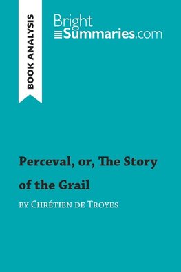 Perceval, or, The Story of the Grail by Chrétien de Troyes (Book Analysis)