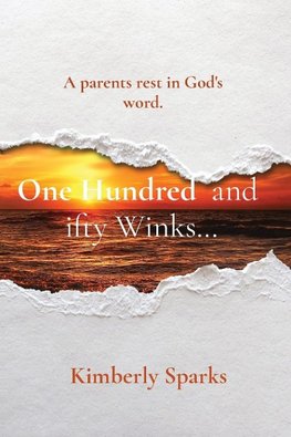 One Hundred and  Fifty Winks...