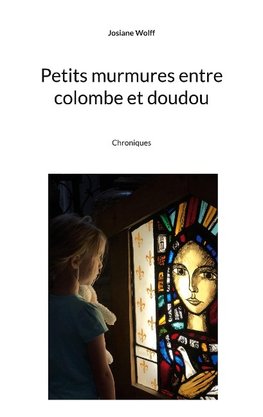 Petits murmures entre colombe et doudou