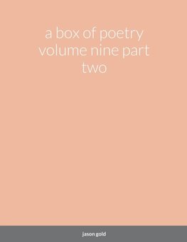 a box of poetry volume nine part two