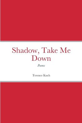 Shadow, Take Me Down