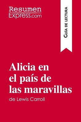 Alicia en el país de las maravillas de Lewis Carroll (Guía de lectura)