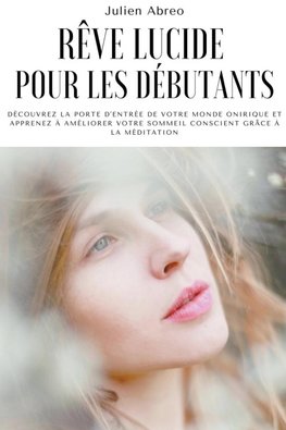 R&#234;ve lucide pour les d&#233;butants