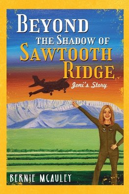 Beyond The Shadows of Sawtooth Ridge