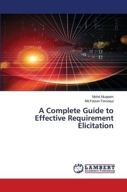 A Complete Guide to Effective Requirement Elicitation