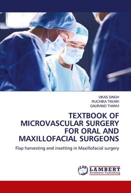 TEXTBOOK OF MICROVASCULAR SURGERY FOR ORAL AND MAXILLOFACIAL SURGEONS