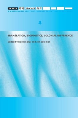 Translation, Biopolitics, Colonial Difference (Traces 4)