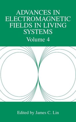 Advances in Electromagnetic Fields in Living Systems