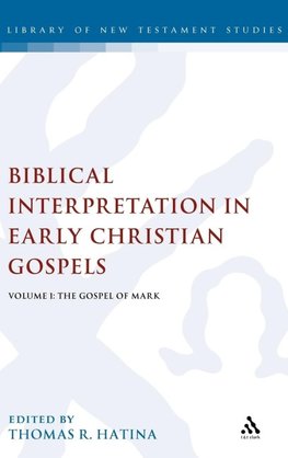 Biblical Interpretation in Early Christian Gospels Volume 1