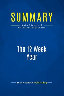 Summary: The 12 Week Year